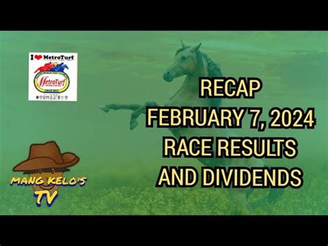 karera results and dividends|RECAP/FEBRUARY 7, 2024/RACE .